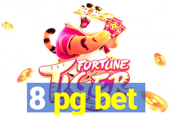 8 pg bet